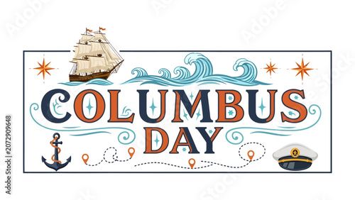 Fotografi Columbus Day Celebration: A festive illustration commemorating Columbus Day, featuring a majestic sailing ship, crashing waves, a vintage anchor, navigational stars, and a captain's hat