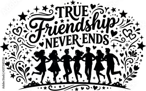 True friendship never ends heartwarming friendship day graphic