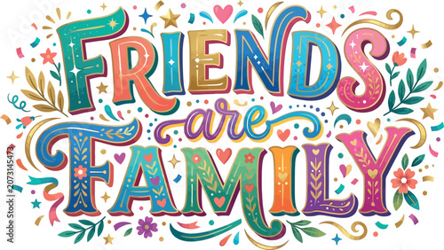 Friendship day typography 'friends are family' colorful lettering for celebrations and social media