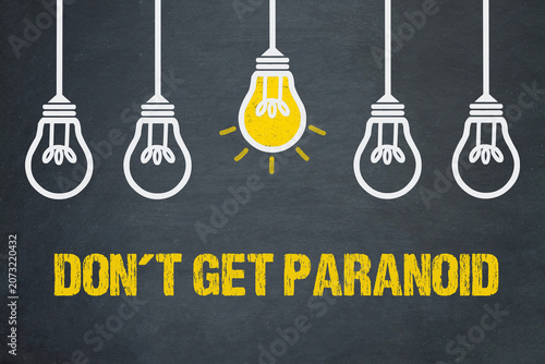 Don´t get Paranoid	
