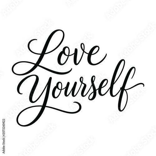 Love yourself in elegant script