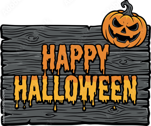 Happy Halloween text on rustic dark wooden board with a creepy smiling pumpkin jack o lantern. Spooky dripping orange vector illustration isolated on white background for holiday banners