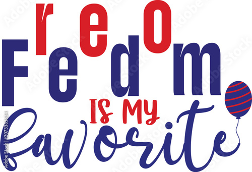 Freedom Is My Favorite Svg T-shirt Design