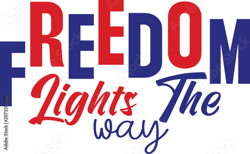 Freedom Lights The Way Svg T-shirt Design