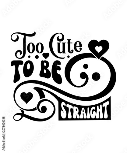 too cute to be straight svg