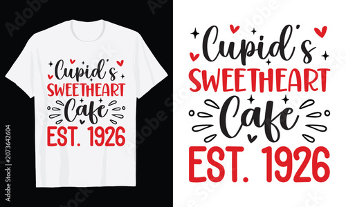 Cupid's Sweetheart Cafe EST 1926 Typography T-Shirt Design, Valentine day t shirt design