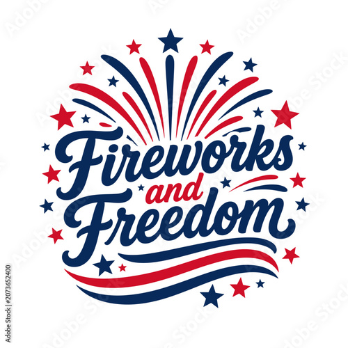 Fireworks and Freedom Patriotic Typography Artwork