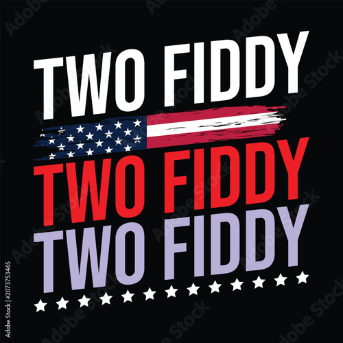 Two Fiddy Shirt, USA 250 Years Tee, Funny Patriotic Graphic