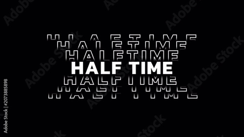 Halftime typography animation, football halftime title, soccer match break screen, sports broadcast text effect, kinetic lettering design, competition