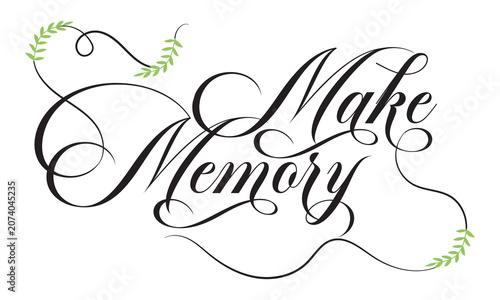 Make memories hand lettering inscription motivational and inspirational positive quote, calligraphy vector illustration.
