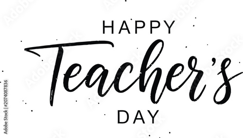 Happy teacher's day calligraphy elegant black lettering for appreciation educational celebrations