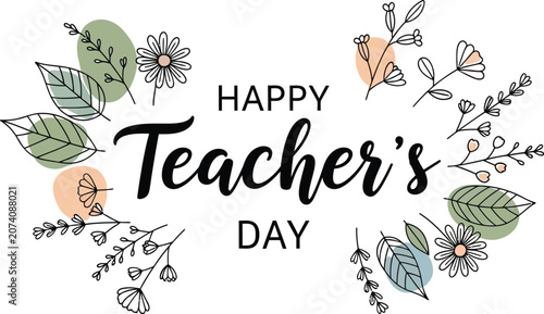 Happy teacher's day floral illustration appreciation for educators school staff and mentors