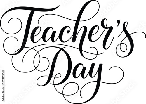 Elegant teacher's day calligraphy black and white lettering for appreciation and celebrations