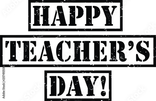 Happy teacher's day stamp black grunge text for appreciation educational events