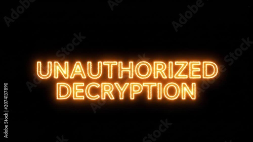 Neon Orange Unauthorized Decryption Text Animation For Cyber Security System Failure And Hacked Warning Video Overlay