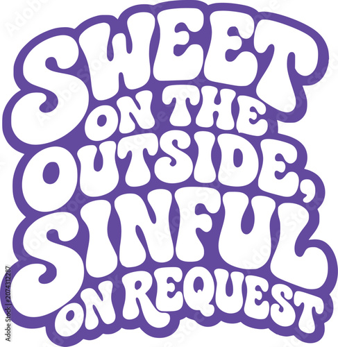 Slika na platnu Typography text sweet on the outside sinful on request