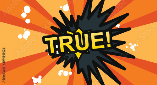 Canvas-taulu True text inside a black comic book style explosion, bright starburst background