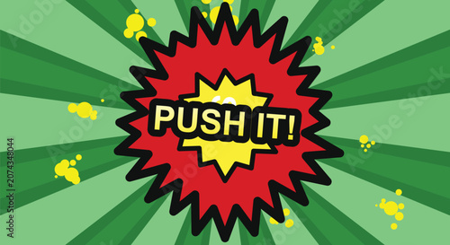 Φωτογραφία Push it text on a red and yellow comic book explosion, dynamic action graphic
