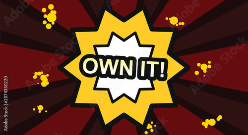Canvas-taulu Comic book explosion with text own it, dynamic graphic element, vibrant pop art style