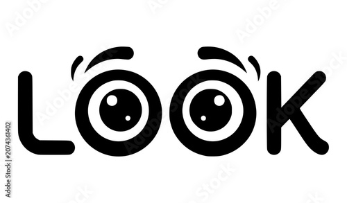 Slika na platnu Funny cartoon style LOOK text design with big green eyes isolated on white