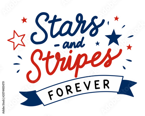 Stars and Stripes Forever patriotic hand lettering quote with stars and ribbon banner