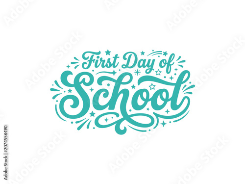 Teal first day of school text with starburst design on white