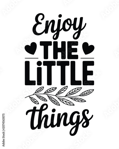 Enjoy the little typography quote with hearts and leaf branch