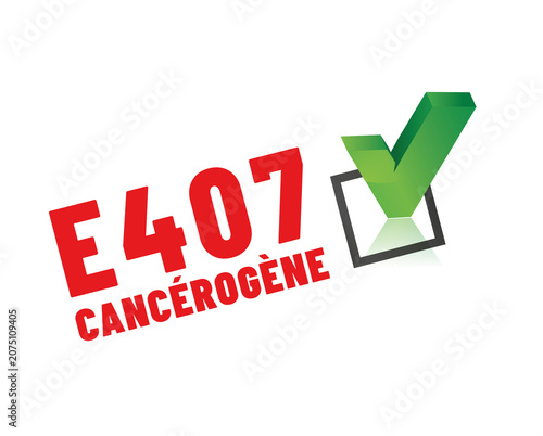E407 - Carraghénane - Agent de texture cancérogène