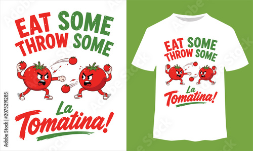 Eat Some Throw Some La Tomatina festival t shirt design