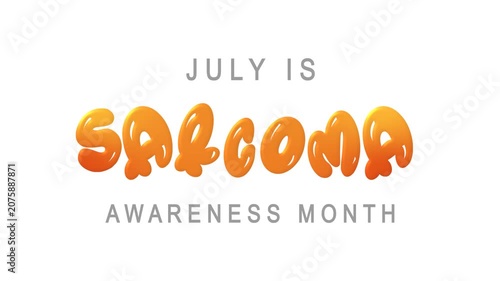 Sarcoma awareness month text animation, ideal for health graphic designs promoting july awareness initiatives.