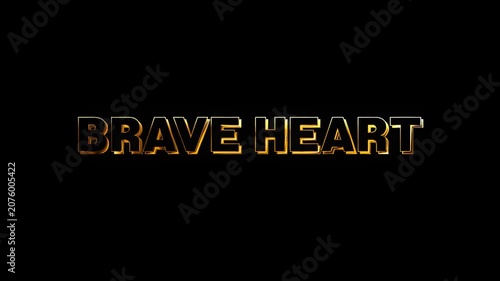 A 3d Brave heart text design with golden shine and beam light animation