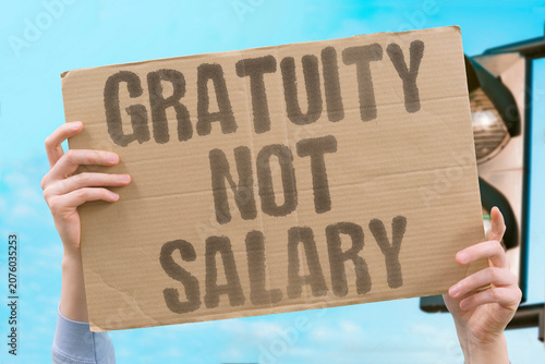 фотографія "Gratuity not salary" Tipping does not constitute reliable pay