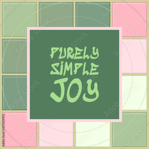 Foto PURELY SIMPLE JOY typography in nature woodland mist tones with frosted pane lay