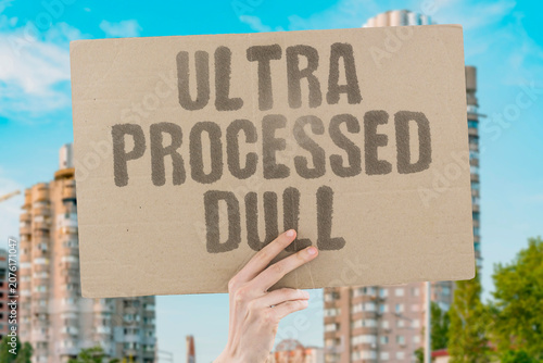 Vászonkép "Ultra processed dull" Highly altered foods lower mental sharpness