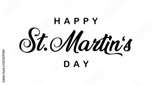 Happy st. Martins day text animation. Suitable for holiday marketing graphics and festive promotions.