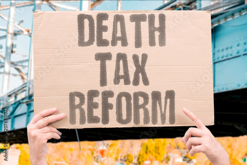 Schilderij op canvas "Death tax reform" Changing inheritance levies requires legislative action