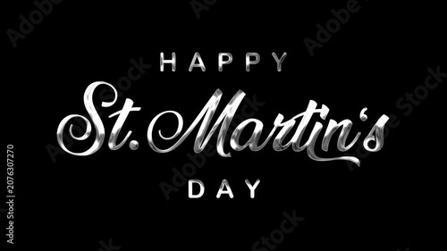 Happy st. Martins day text animation in silver, suitable for holiday designs and festive promotions.