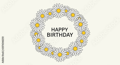 Minimalist birthday card design showing a dense wreath of white daisies with the words happy birthday in the middle on a beige background.