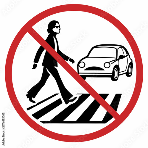 No pedestrian crossing sign, person walking and car on crosswalk, prohibition circular red symbol, forbidden graphic.