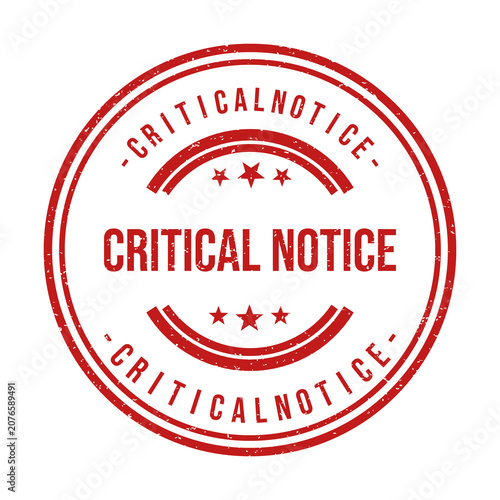Red round rubber stamp with the text critical notice in the middle