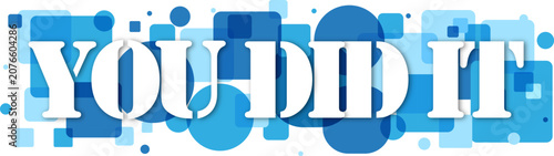 Obraz na płótnie You did it congratulatory text on abstract blue background achievement recogniti