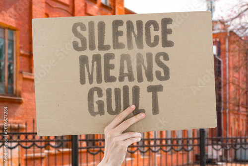 Obraz na płótnie "Silence means guilt" Choosing not to speak is complicity