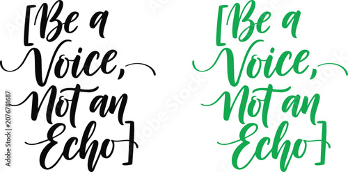 Bild auf Leinwand Be a voice not an echo inspirational quote design