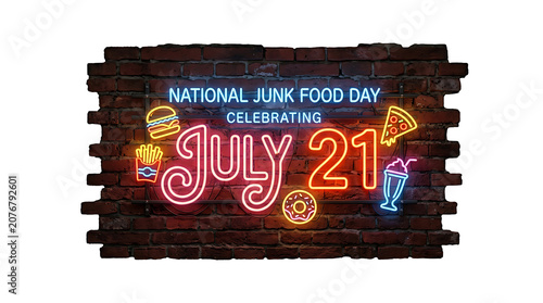 National Junk Food Day July 21 neon sign on brick wall
