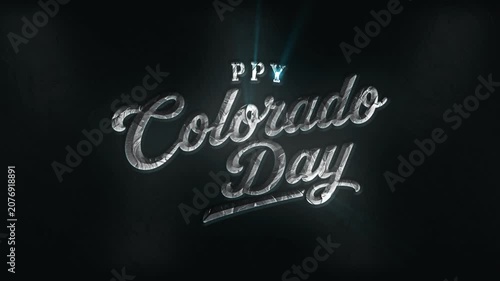 Happy Colorado Day 3D Chrome Text Animation with Cinematic Light Reveal