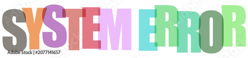 Tableau sur toile Creative colorful overlay text graphic spelling out system error message