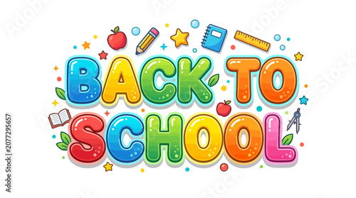 Back To School Colorful Text with School Supplies and Decorations