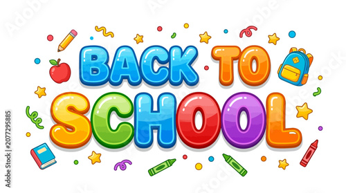 Back to School Colorful Text with School Supplies Celebration