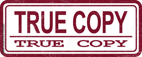 Bild auf Leinwand Grunge rubber stamp with the text true copy written inside