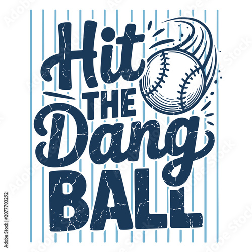Hit The Dang Ball